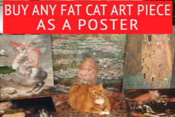 Any Fat Cat Art piece as a poster