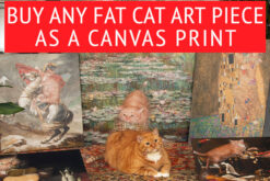 Any Fat Cat Art piece as a canvas print